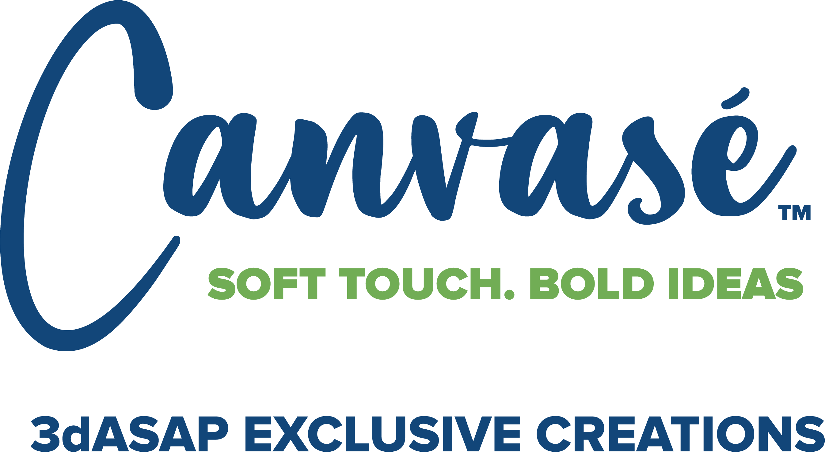 Canvasé - Soft Touch. Bold Ideas. | 3dASAP Exclusive Creations